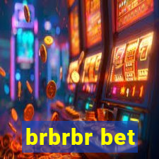 brbrbr bet